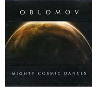 Oblomov - Mighty Cosmic Dances