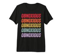 Obnoxious Premium T-Shirt