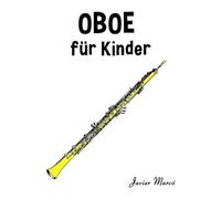 Oboe für Kinder: Weihnachtslieder, Klassische Musik, Kinderlieder, Traditionelle Lieder und Volkslieder!