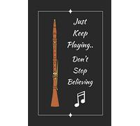 Oboe: Just Keep Playing.. Don't Stop Believing: Themed Novelty Lined Notebook / Journal To Write In Perfect Gift Item (6 x 9 inches)