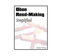 Oboe Reed-Making Simplified