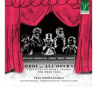 Oboe Trio - Oboes…At The Opera, Fantasias On Opera Themes For Oboe Trio