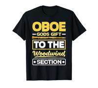 Oboist Oboe Player Oboe Gods Gift To The Woodwin Section Pun T-Shirt