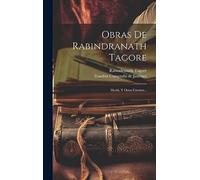 Obras De Rabindranath Tagore: Mashi, Y Otros Cuentos...