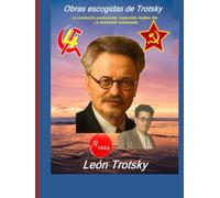 Obras escogidas de Trotsky: La revolución permanente, traducción Andreu Nin La revolución traicionada.