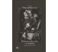 Obras Selectas II: Preparación para la muerte (Obras Selectas: San Alfonso María de Ligorio)