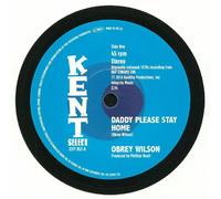 Obrey Wilson/Lee Brackett Daddy Please Stay Home (Vinyl) 7" Single