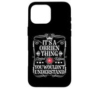 Obrien Name Its A Obrien Thing You Wouldn't Understand Case for iPhone 16 Pro Max