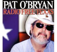 Pat O'Bryan - Radio Free Texas