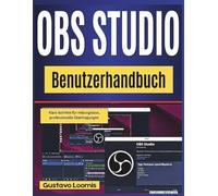 OBS Studio Benutzerhandbuch: Klare Schritte für reibungslose, professionelle Übertragungen