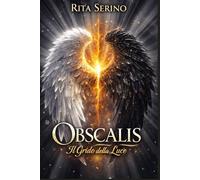 Obscalis: Il Grido della Luce