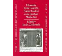Obscenity: Social Control and Artistic Creation in the European Middle Ages: 4 (Cultures, Beliefs and Traditions: Medieval and Early Modern)
