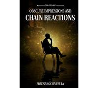 Obscure Impressions And Chain Reactions