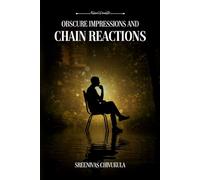 Obscure Impressions And Chain Reactions