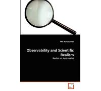 Observability and Scientific Realism: Realist vs. Anti-realist