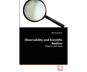 Observability and Scientific Realism: Realist vs. Anti-realist
