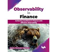 Observability in Finance: Achieving excellence in finance with effective observability (English Edition)