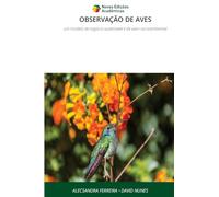 Observação de Aves: um modelo de negócio sustentável e de valor socioambiental