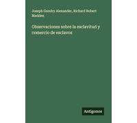 Observaciones sobre la esclavitud y comercio de esclavos