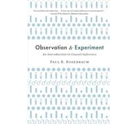 Observation and Experiment: An Introduction to Causal Inference
