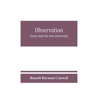 Observation: every man his own university