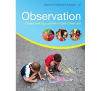 Observation: origins and approaches in early childhood: Origins and Approaches