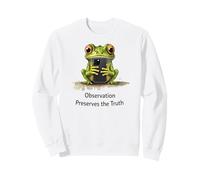 Observation Preserves the Truth Frog Observer Sweatshirt