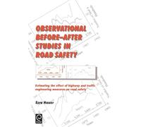 Observational Before/After Studies in Road Safety: Estimating the Effect of Highway and Traffic Engineering Measures on Road Safety