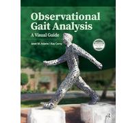Observational Gait Analysis: A Visual Guide