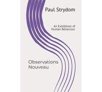 Observations Nouveau: An Exhibition of Human Behaviour