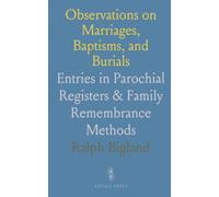 Observations on Marriages, Baptisms, and Burials: Entries in Parochial Registers & Family Remembrance Methods