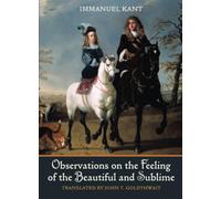 Observations on the Feeling of the Beautiful and Sublime
