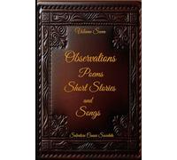 Observations, Poems, Short Stories and Songs: Volume Seven