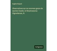 Observations sur un nouveau genre de saurien fossile, le Neustosaurus Gigondarum, N.