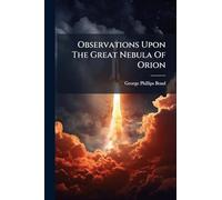 Observations Upon The Great Nebula Of Orion