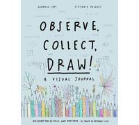 Observe Collect Draw Journal by Princeton Architectural Press Di