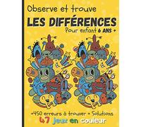 Observe et trouve les différences: Livre de jeux pour enfant de 6 ans et plus - 47 jeux en couleur avec solutions - Idée cadeau Noël et anniversaire.
