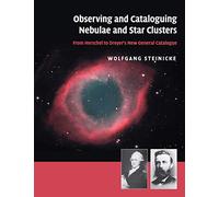 Observing and Cataloguing Nebulae and Star Clusters: From Herschel to Dreyer's New General Catalogue