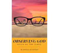 Observing God - Signs of the Times