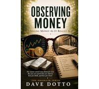 Observing Money: Seeing Money As It Really Is (The Observer)