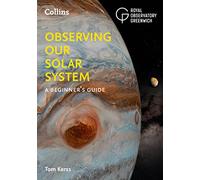Observing Our Solar System – A Beginner's Guide