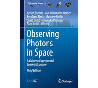 Observing Photons in Space: A Guide to Experimental Space Astronomy (ISSI Scientific Report Series, 20)