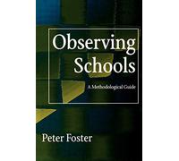 Observing Schools: A Methodological Guide