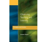 Observing Teaching and Learning: Principles and Practice – Routledge