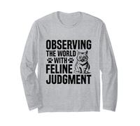 Observing The World With Feline Judgment Cat Lover Feline Long Sleeve T-Shirt