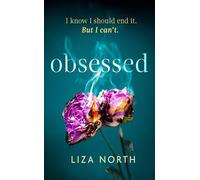 Obsessed: A totally gripping psychological thriller with a shocking twist