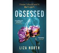 Obsessed: A totally gripping psychological thriller with a shocking twist