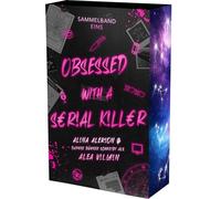 Obsessed with a Serial Killer - Sammelband 1: | Mit wunderschönem Farbschnitt
