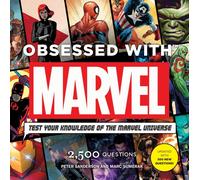 Obsessed with Marvel (Marvel Universe Comic Books): Test Your Knowledge of the Marvel Universe