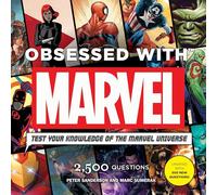 Obsessed with Marvel (Marvel Universe Comic Books): Test Your Knowledge of the Marvel Universe